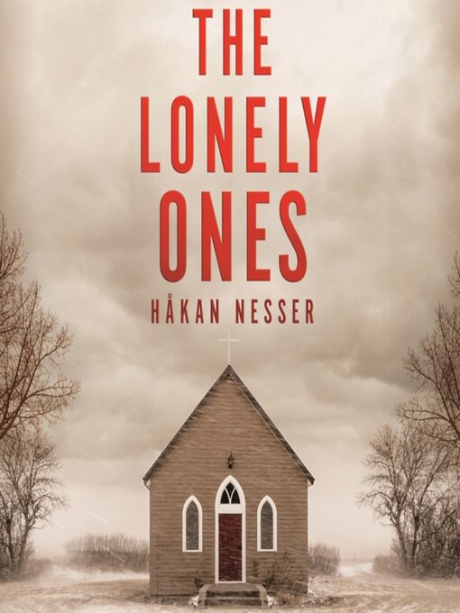 Title details for The Lonely Ones by Håkan Nesser - Available